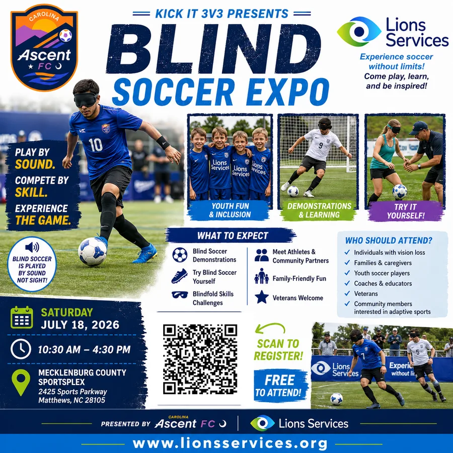 Blind Soccer Expo flyer for Saturday, July 18, 2026 at Mecklenburg County Sportsplex in Matthews, North Carolina. Presented by Carolina Ascent FC and Lions Services. Free to attend.